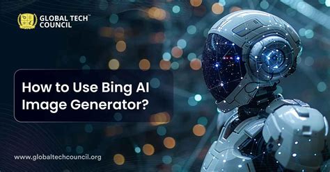 How To Use Bing Ai Image Generator Global Tech Council