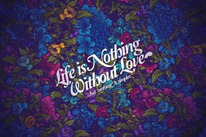 life, Love, Quote