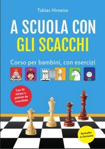 A scuola con gli Scacchi - Corso per bambini con esercizi