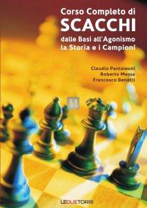 Corso completo di Scacchi - Dalle basi all'agonismo, la storia e i campioni