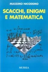 Scacchi, enigmi e matematica - 2a mano come nuovo