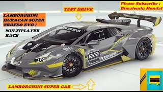 TEST DRIVE OF LAMBORGHINI HURACAN SUPER TROFEO EVO MAX || ASPHALT 9 LEGENDS GAME MULTIPLAYER RACE ||