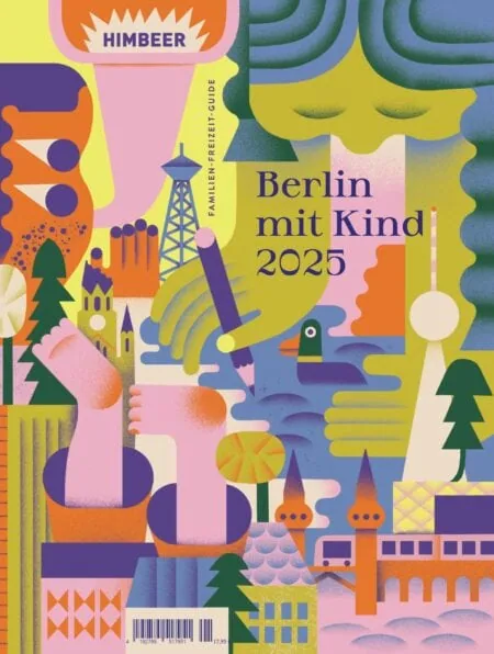 Familien-Freizeit-Guide „Berlin Mit Kind 2025“ – Das Himbeer-Buch Für Alle, Die Mit Kindern Berlin Entdecken Möchten // Himbeer