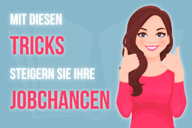 Jobchancen steigern: Tipps + Strategien für die Bewerbung