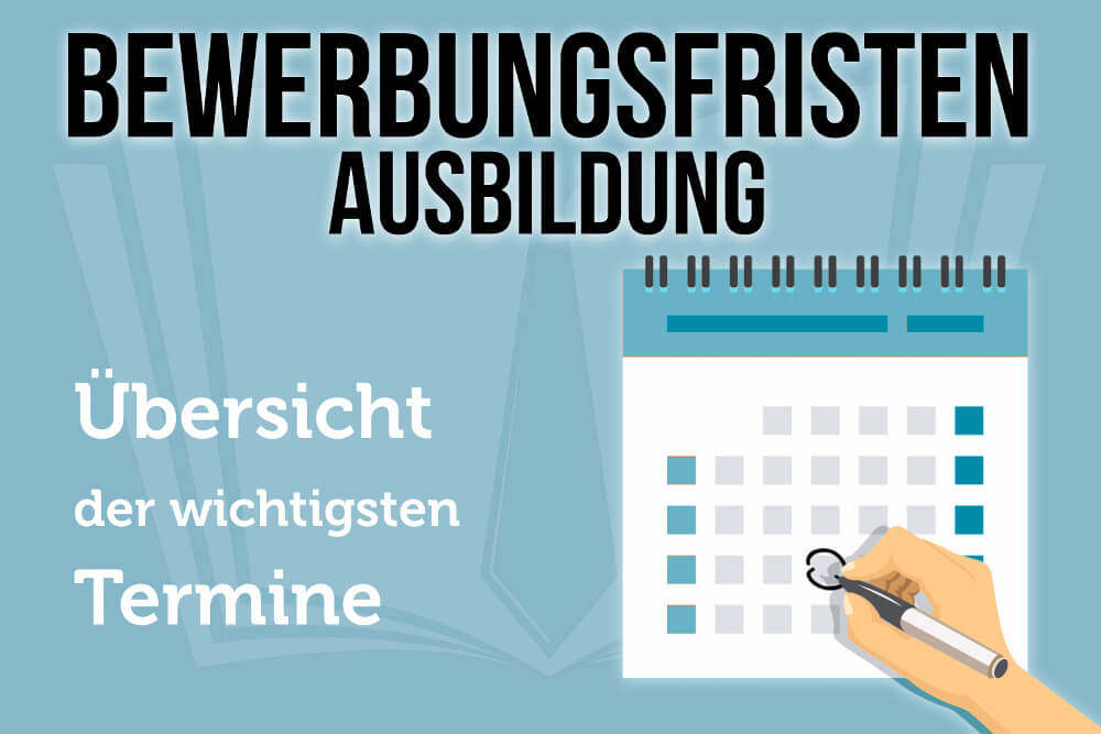 Ausbildung Bewerbungsfrist Termine Jahr Monat Uebersicht Ablauf