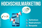 Hochschulmarketing Defintion Beispiele Strategie