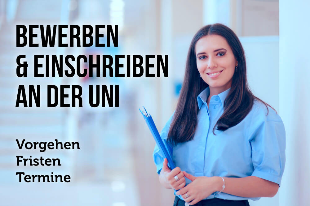 Bewerbung und Einschreibung an der Uni: So geht's