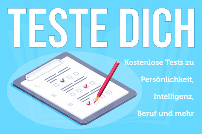 Teste dich: 35 Selbsttests zu Persönlichkeit, Job, Intelligenz