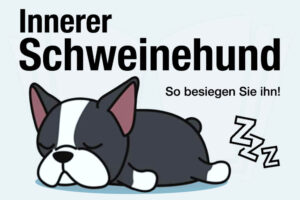 Innerer Schweinehund Definition Bedeutung Beispiele Psychologie Tipps