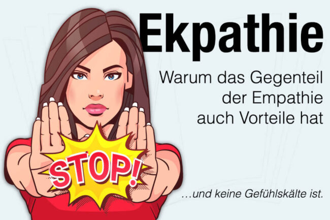 Ekpathie: Ist das Gegenteil von Empathie gut oder schlecht?