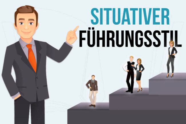 Situativer Führungsstil: Definition, Vorteile + 4 Stufen