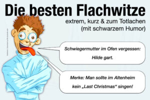 Flachwitze Extrem Kurz Lustig Zum Totlachen Schwarzer Humor