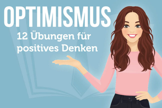 Optimismus: Bedeutung, Übungen & Sprüche