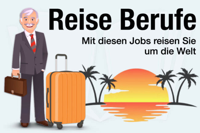 Reise-Berufe: Mit diesen Jobs reisen Sie um die Welt