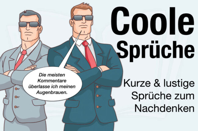 Coole Sprüche: 150 kurze Sprüche zum Lachen + Leben