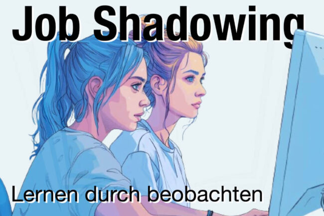 Job Shadowing: Bedeutung, Vorteile & Ablauf