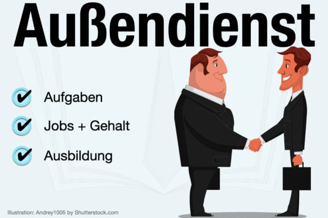 Außendienst: Aufgaben, Ausbildung, Gehalt & Jobs