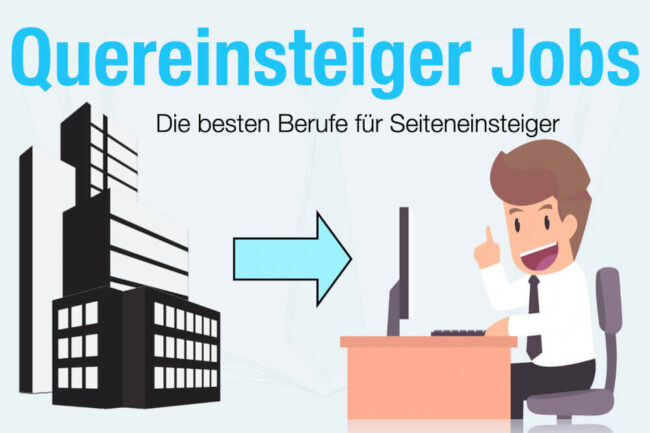 Berufe für Quereinsteiger:  50 Jobs mit gutem Gehalt