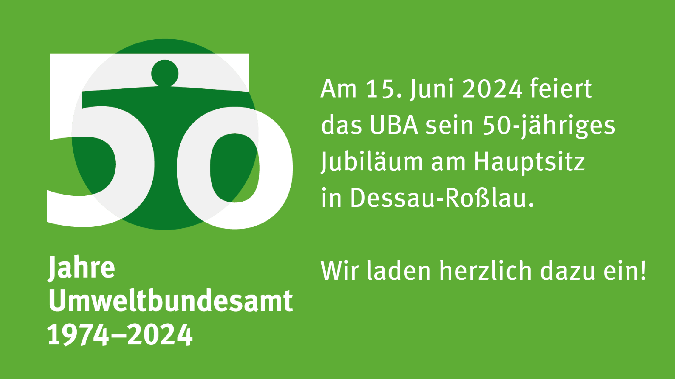 Das Umweltbundesamt feiert 50 Jahre Bestehen am 15. Juni in Dessau. Sie sind herzlich eingeladen.