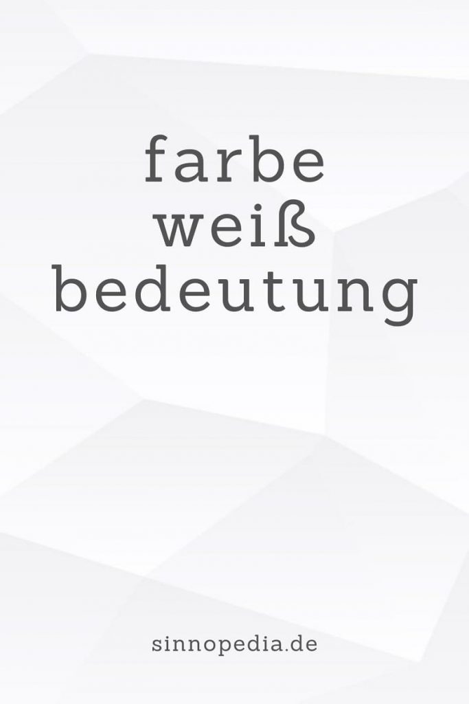 Farbe Weiß Bedeutung pin