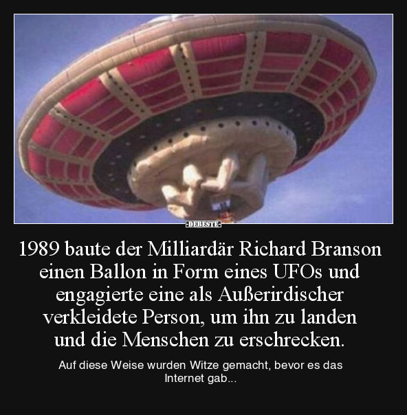 1989 baute der Milliardär Richard Branson einen Ballon in.. - Lustige Bilder | DEBESTE.de