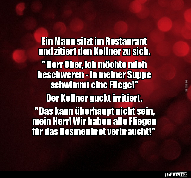 Ein Mann sitzt im Restaurant und zitiert den Kellner zu sich.. - Lustige Bilder | DEBESTE.de