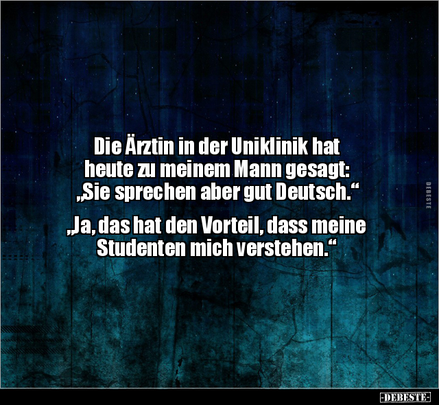 Die Ärztin in der Uniklinik hat heute zu meinem Mann.. - Lustige Bilder | DEBESTE.de