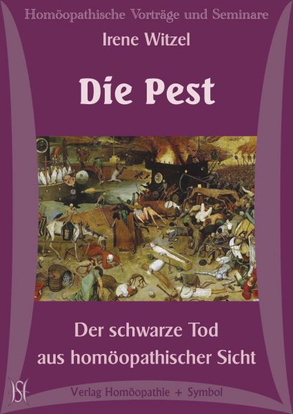 Die Pest. Der schwarze Tod aus homöopathischer Sicht