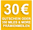 30€ Gutschein oder Meilen