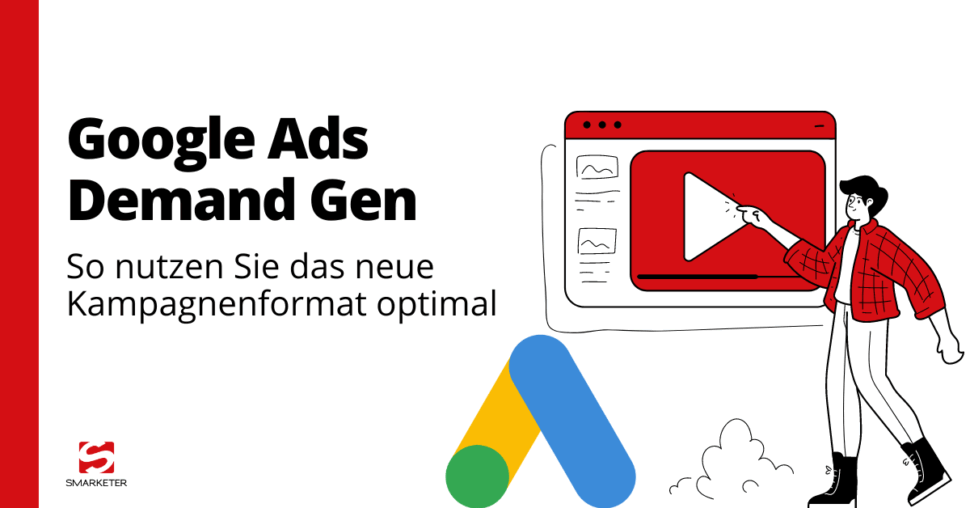 Demand Gen: neue AI Ad Lösung von Google (Video)