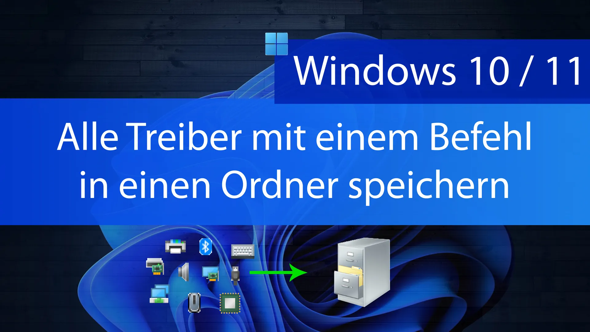 Windows 10 & 11 – Mit einem Befehl alle benötigten Treiber in einem Ordner Speichern