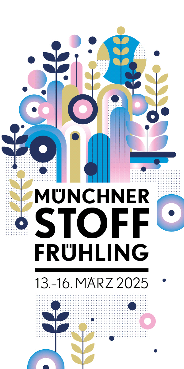 Münchner Stoff Frühling - 13. bis 16. März 2025