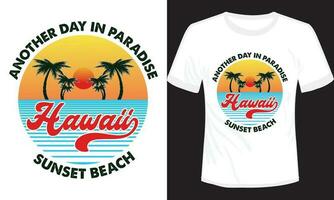 Another Day in Paradise Sunset Beach Hawaii T-shirt Design vector