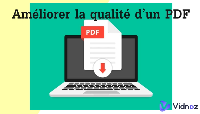 Comment améliorer la qualité d’un PDF avec les 3 meilleurs outils IA gratuits ?