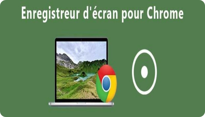 Connaître les 6 meilleures extensions gratuites Chrome pour enregistrer des vidéos