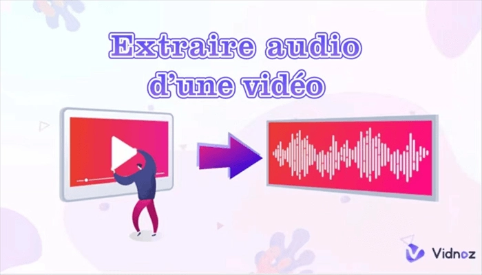 Extraire l'audio d'une vidéo en ligne avec 6 meilleurs extracteurs audio