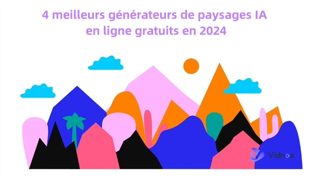 Créez des paysages avec les meilleurs générateurs de paysages IA en ligne gratuitement