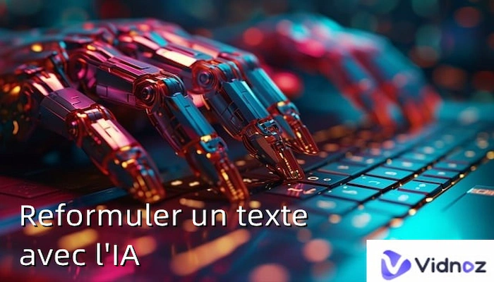 Les meilleurs 8 outils IA pour reformuler un texte