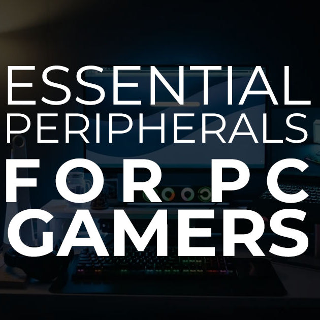 Essential Peripherals for PC Gamers