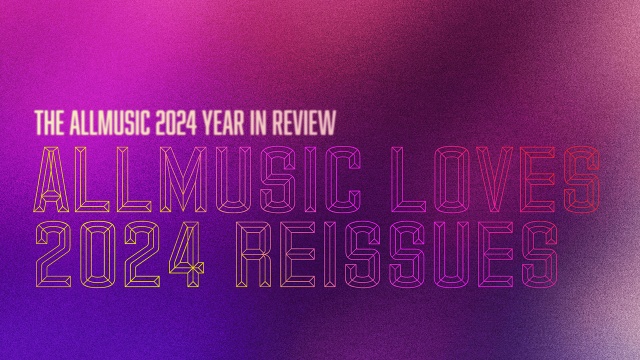 AllMusic Loves 2024 Reissues