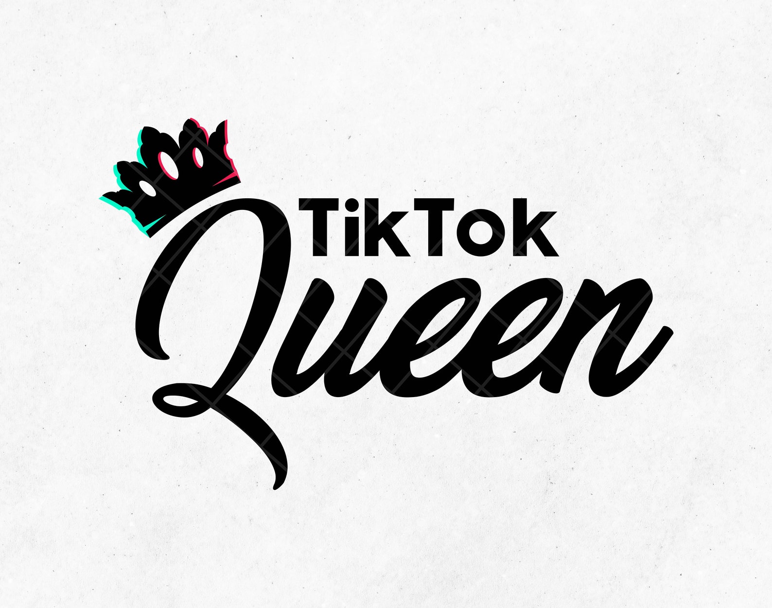 Funny Tik Tok Queen Svg File Tik Tok Logo Svg For Cricut Svg Etsy ...