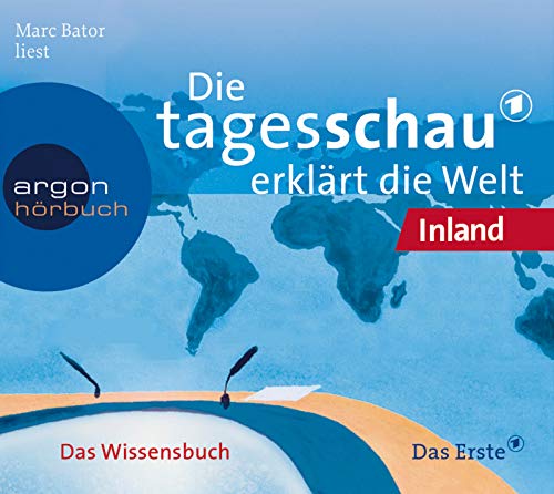 Die Tagesschau erklärt die Welt: Inland. (2 CDs)