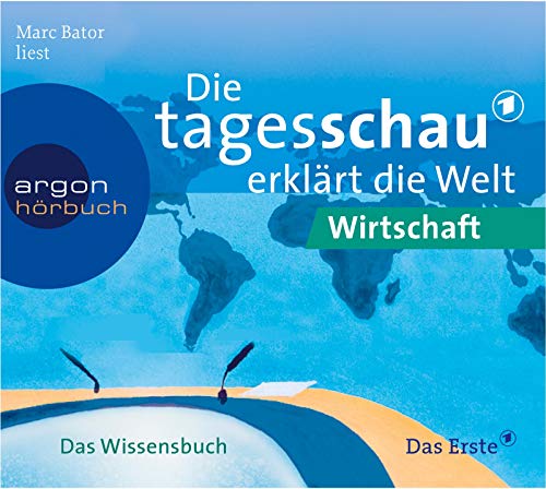 Die Tagesschau erklärt die Welt: Wirtschaft.