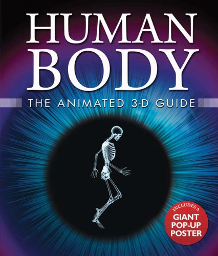 PDF⋙ Human Body: The Animated 3-D Guide (Animated 3-D Guides) by ...