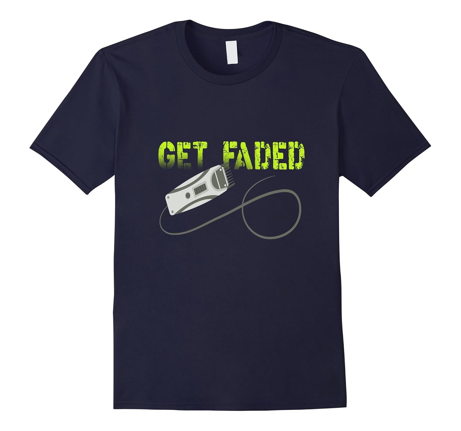 FUNNY GET FADED T SHIRT Barber Meme Razor Quote Gift 2 TH TEEHELEN