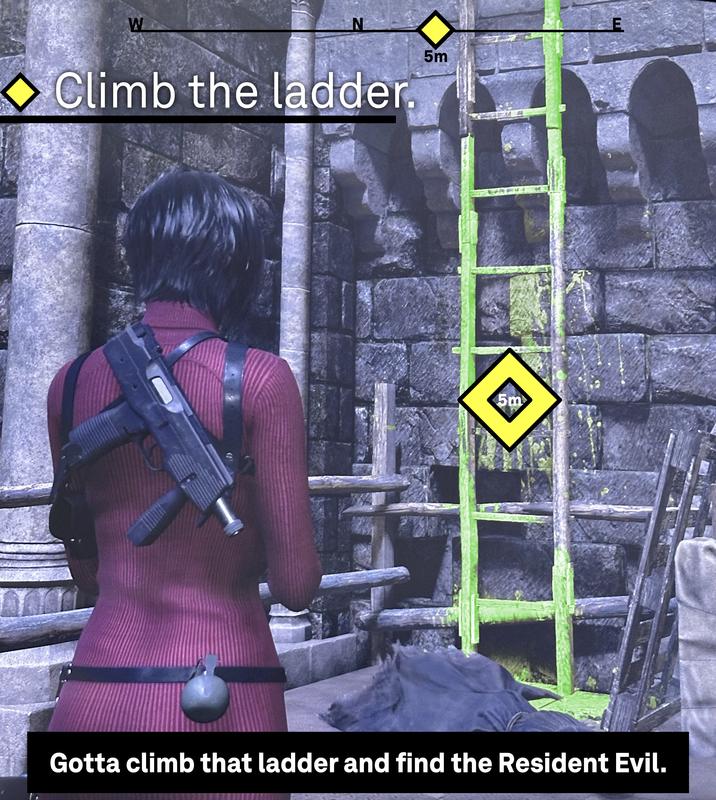 W N Climb the ladder. 5m 5m E Gotta climb that ladder and find the Resident Evil.