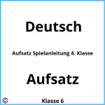 Aufsatz Spielanleitung 4. Klasse