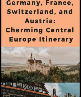 Germany, France, Switzerland, and Austria: Charming Central Europe Itinerary