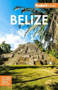 Belize guidebook 2023