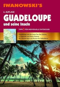 Guadeloupe Reiseführer 2024